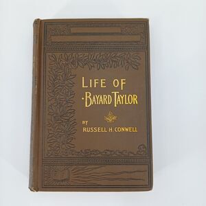 1895 The Life Of Bayard Taylor Hardcover Book By Russell H Conwell